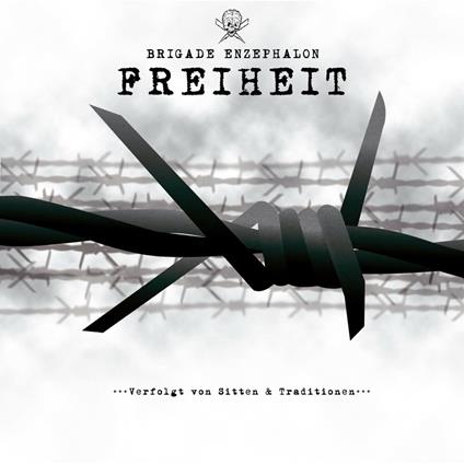 Freiheit - CD Audio di Brigade Enzephalon
