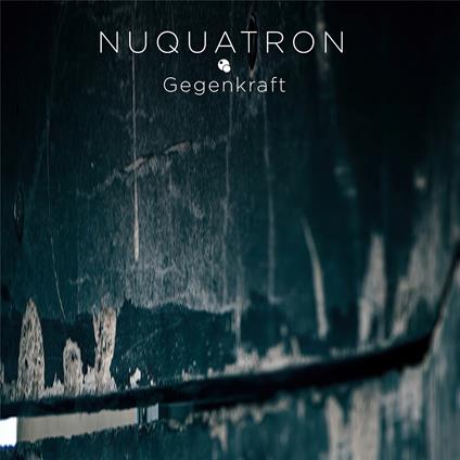Gegenkraft - CD Audio di Nuquatron