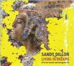 Living in Dreams - CD Audio di Sandy Dillon