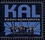 Radio Romanista - Vinile LP di Kal