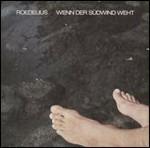 Wenn der Südwind Weht - CD Audio di Roedelius