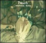 Something Dirty - CD Audio di Faust