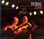 Kelpie. Live! - CD Audio di Ian Melrose,Kerstin Blodig