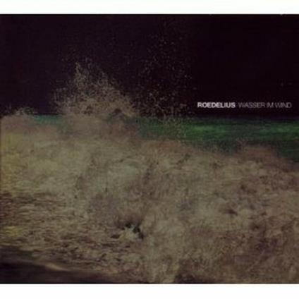 Wasser Im Wind - Vinile LP di Roedelius