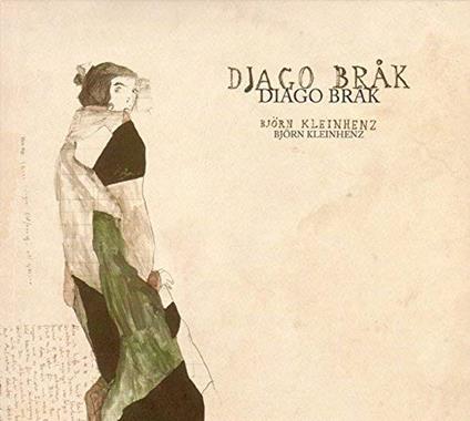 Diago Brak - CD Audio di Bjorn Kleinhenz