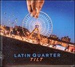 Tilt - CD Audio di Latin Quarter