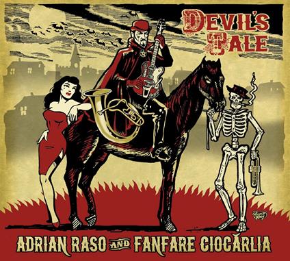 Devil's Tale - CD Audio di Fanfare Ciocarlia