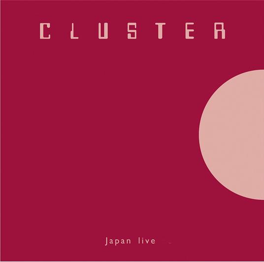 Japan Live - CD Audio di Cluster