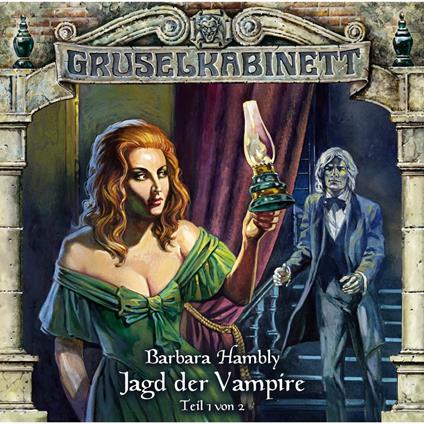 Gruselkabinett, Folge 32: Jagd der Vampire (Folge 1 von 2)