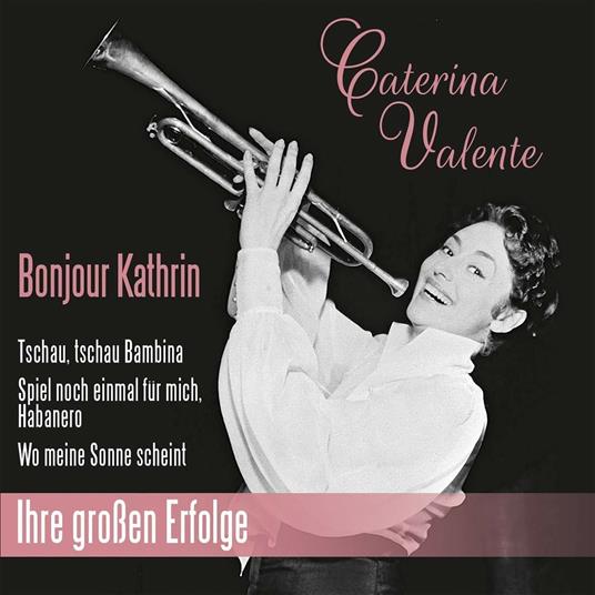 Bonjour Kathrin - CD Audio di Caterina Valente