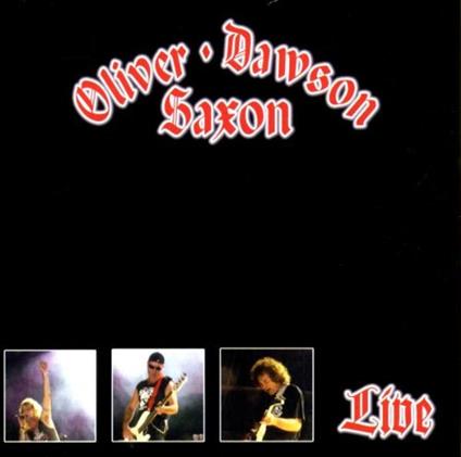Live - CD Audio di Oliver Dawson Saxon