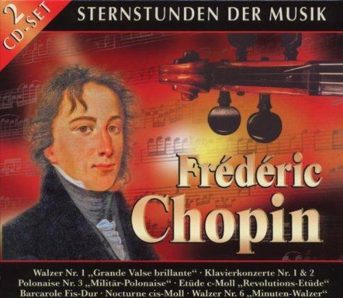 Sternstunden der Musik. Chopin - CD Audio di Frederic Chopin