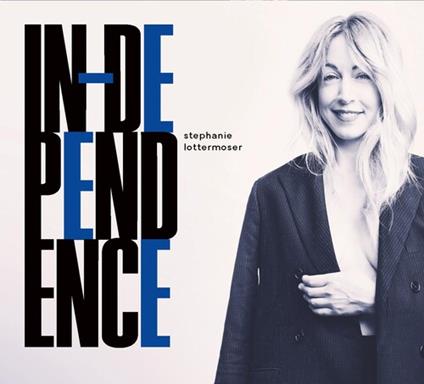 In-Dependence - CD Audio di Stephanie Lottermoser
