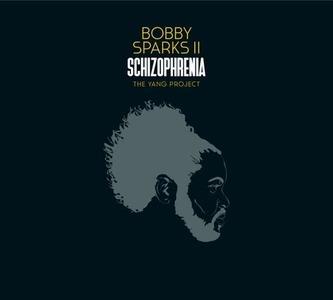 Schizophrenia. The Yang Project - Vinile LP di Booby Sparks II