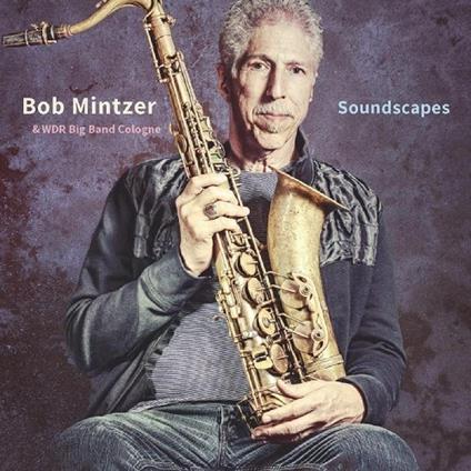 Soundscapes - Vinile LP di Bob Mintzer,WDR Big Band