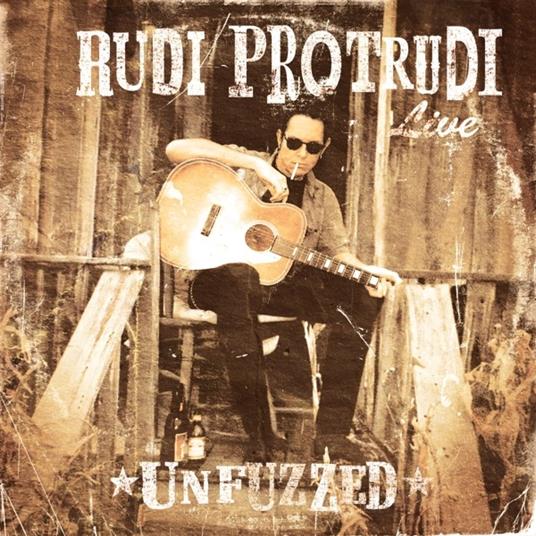 Unfuzzed Live - Vinile LP di Rudi Protrudi