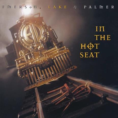 In the Hot Seat - Vinile LP di Keith Emerson,Carl Palmer,Greg Lake,Emerson Lake & Palmer