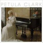 From Now on - CD Audio di Petula Clark