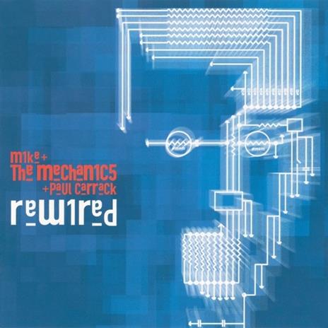 Rewired (Reissue) - CD Audio di Mike & the Mechanics,Paul Carrack