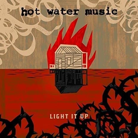 Light it Up - CD Audio di Hot Water Music