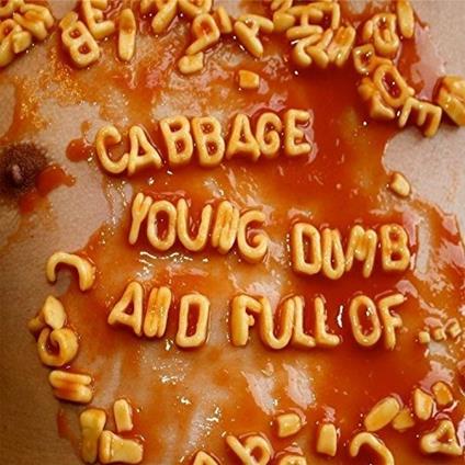 Young, Dumb and Full of... - Vinile LP di Cabbage