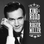 King of the Road. A Tribute to Roger Miller