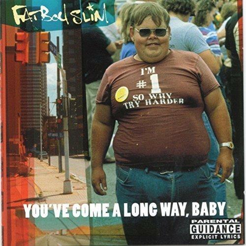 You've Come a Long Way Baby - CD Audio di Fatboy Slim