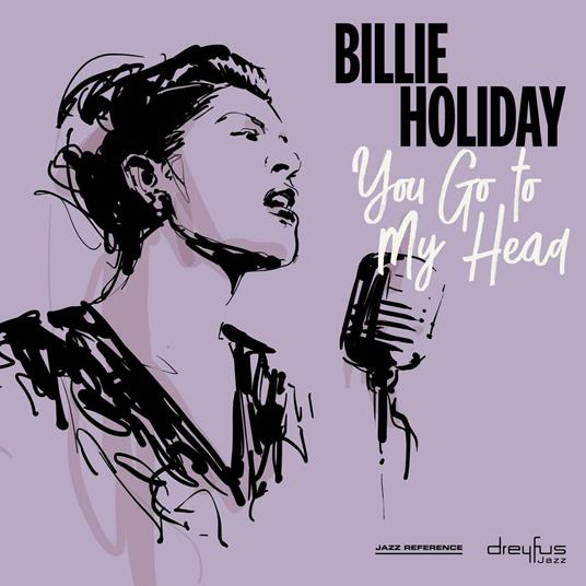 You Go to My Head - CD Audio di Billie Holiday