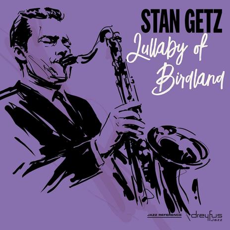 Lullaby of Birdland - Vinile LP di Stan Getz