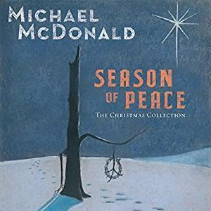 Season of Peace. The Christmas Collection - CD Audio di Michael McDonald