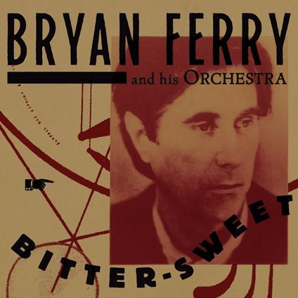 Bitter-Sweet - CD Audio di Bryan Ferry