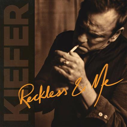 Reckless & Me - CD Audio di Kiefer Sutherland