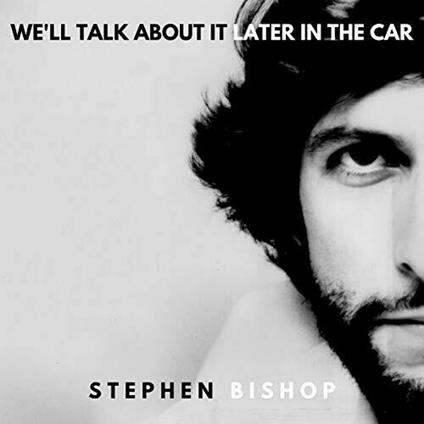 We'll Talk About it... - Vinile LP di Stephen Bishop