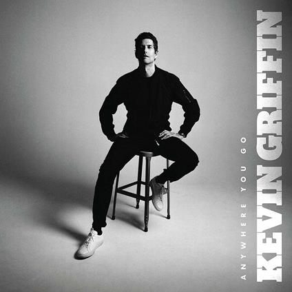Anywhere You Go - CD Audio di Kevin Griffin