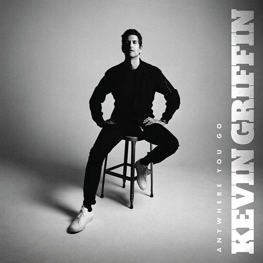 Anywhere You Go - CD Audio di Kevin Griffin