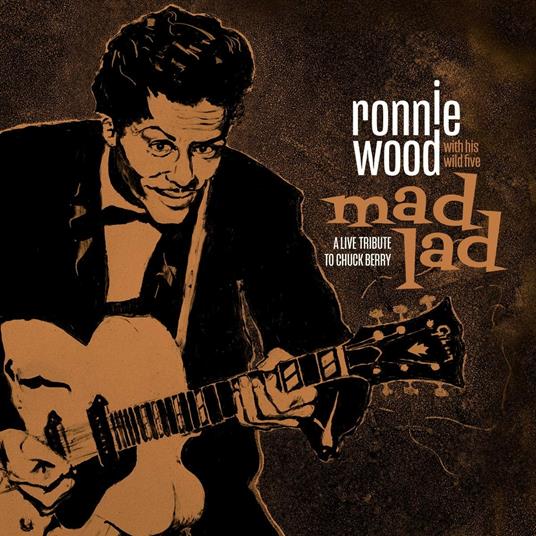 Mad Lad. A Live Tribute to Chuck Berry (Deluxe Edition) - Vinile LP + CD Audio di Ronnie Wood