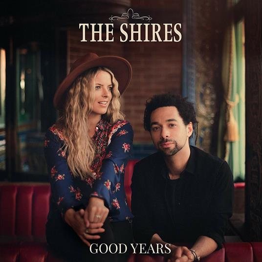 Good Years - Vinile LP di Shires