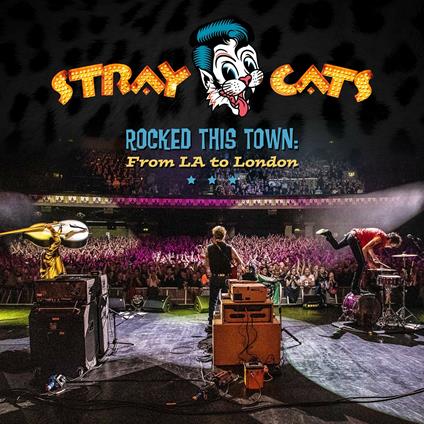 Rocked This Town: From La To London - CD Audio di Stray Cats