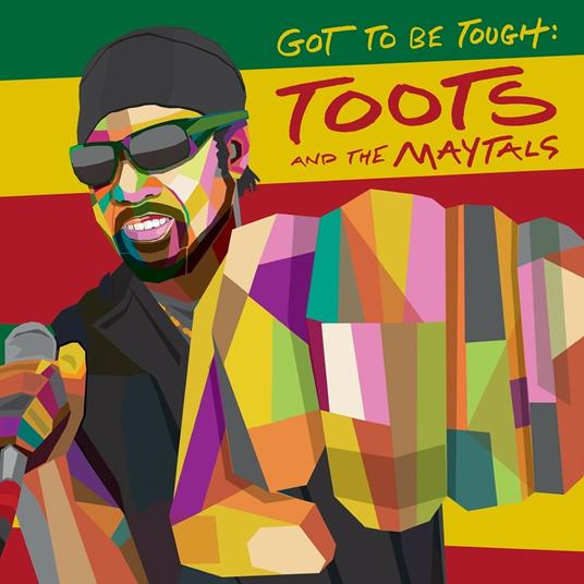 Got to Be Tough - Vinile LP di Toots & the Maytals