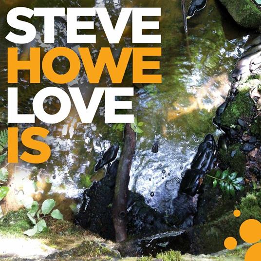 Love Is - CD Audio di Steve Howe