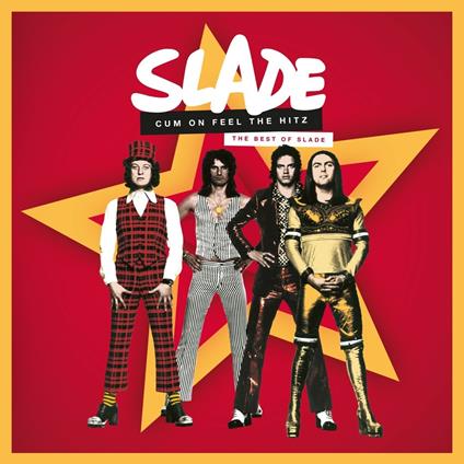 Cum on Feel the Hitz. The Best of Slade - CD Audio di Slade