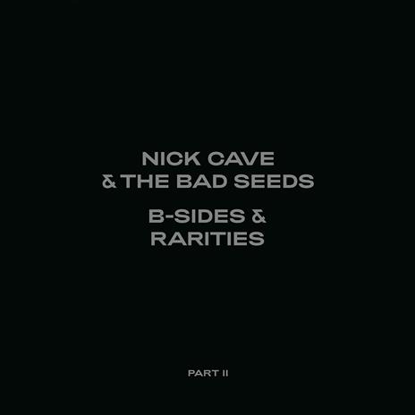 B Sides & Rarities: Part II (Deluxe Edition) - CD Audio di Nick Cave and the Bad Seeds - 2