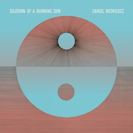 Sojourn of a Burning Sun - CD Audio di Daniel Rodriguez