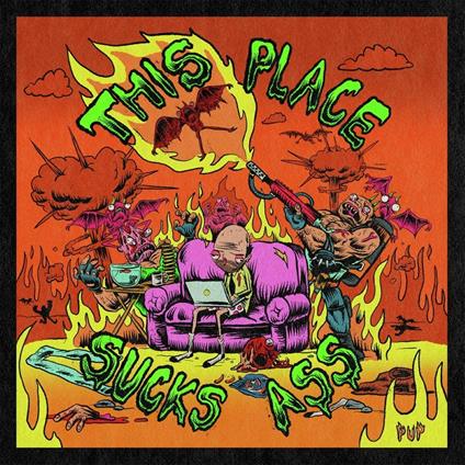 This Place Sucks Ass - CD Audio di Pup