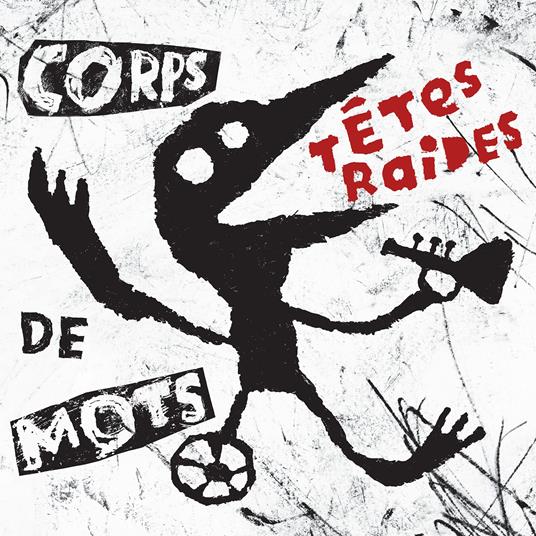 Tetes Raides - Corps De Mots (Cd+Dvd) - CD Audio + DVD
