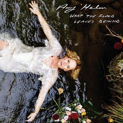 What The Flood Leaves Behind - CD Audio di Amy Helm