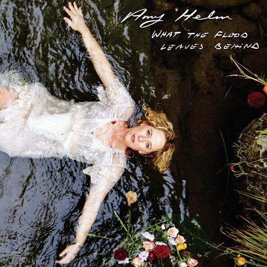 What The Flood Leaves Behind - CD Audio di Amy Helm