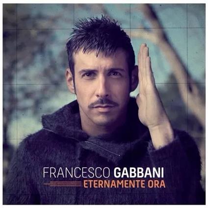 Eternamente ora - CD Audio di Francesco Gabbani