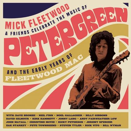 Mick Fleetwood & Friends Celebrate the Music of Peter Green - CD Audio di Mick Fleetwood