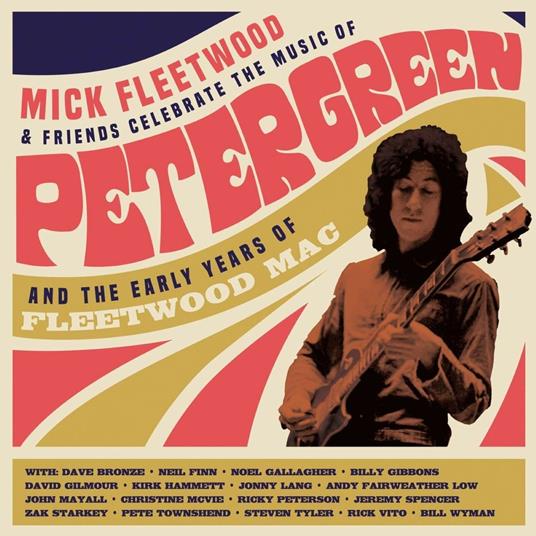 Mick Fleetwood & Friends Celebrate the Music of Peter Green - CD Audio di Mick Fleetwood